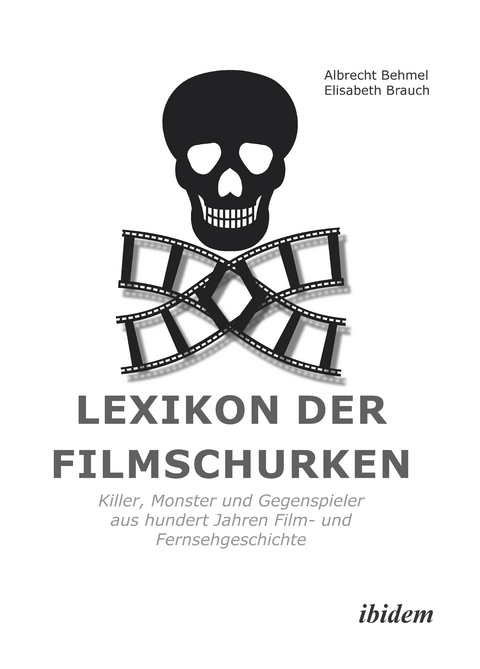 Lexikon der Filmschurken - Albrecht Behmel, Elisabeth Brauch