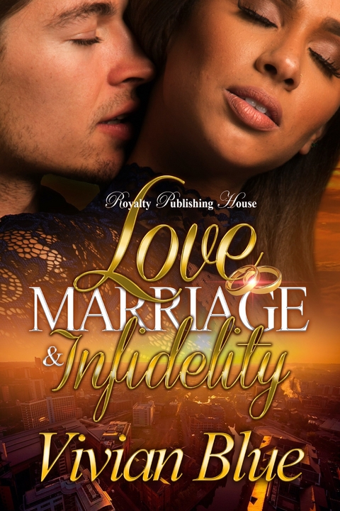 Love, Marriage & Infidelity -  Vivian Blue