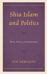 Shia Islam and Politics -  Jon Armajani
