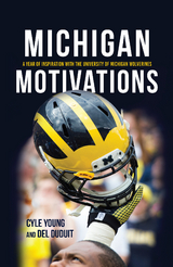 Michigan Motivations -  Del Duduit,  Cyle Young