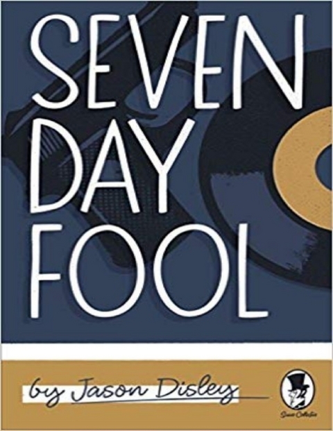 Seven Day Fool -  Disley Jason Disley