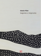 Sagome e impronte - Giusto Pilan