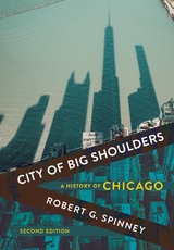 City of Big Shoulders -  Robert G. Spinney