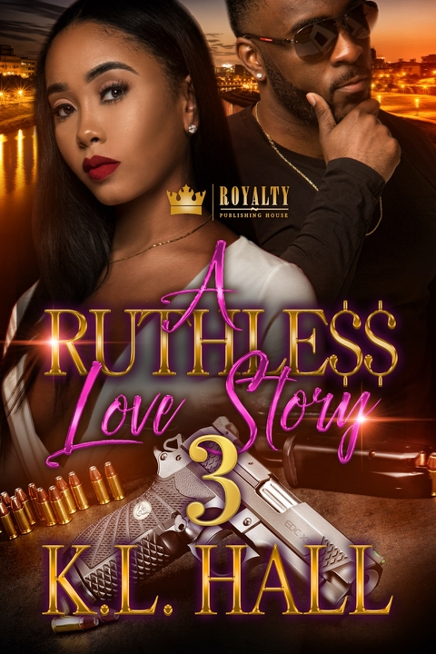 Ruthless Love Story 3 -  K.L. Hall