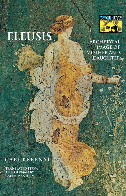 Eleusis -  Carl Kerenyi