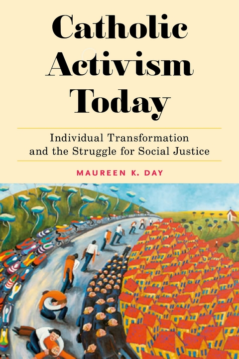 Catholic Activism Today -  Maureen K. Day