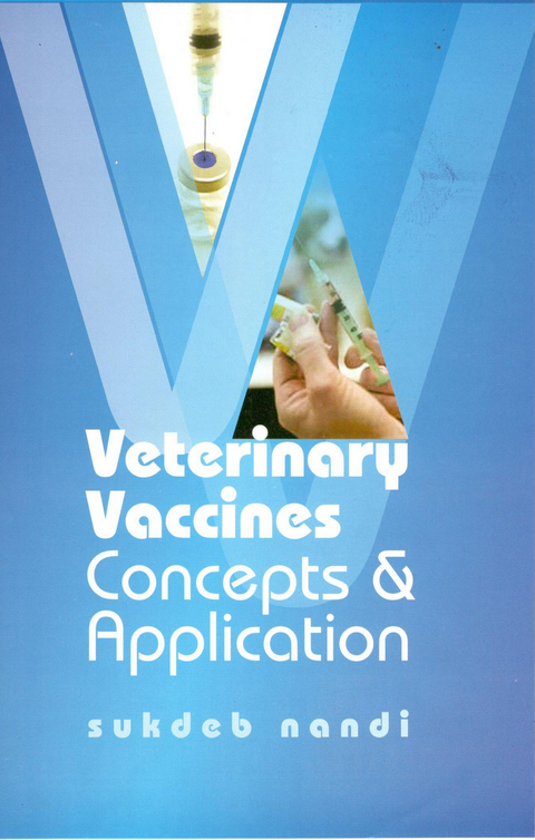 Veterinary Vaccines Concepts and Application -  Dr. SUKDEB NANDI