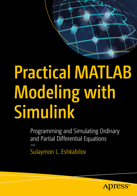 Practical MATLAB Modeling with Simulink -  Sulaymon L. Eshkabilov