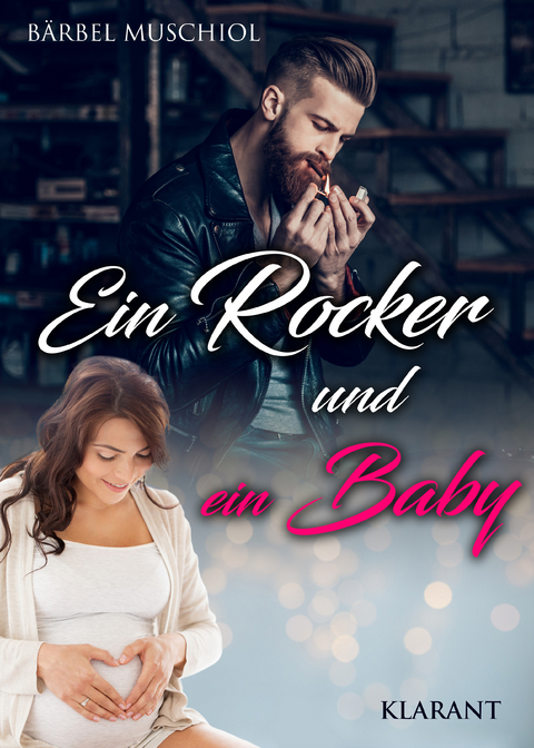 Ein Rocker und ein Baby -  Bärbel Muschiol