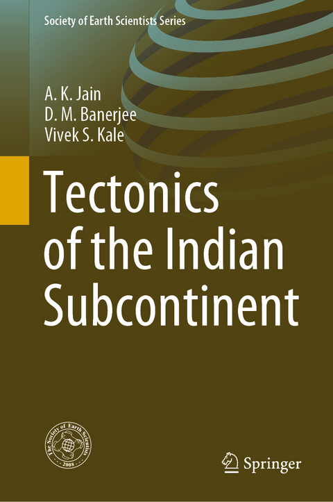 Tectonics of the Indian Subcontinent -  A.K. Jain,  D.M. Banerjee,  Vivek S. Kale