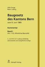 Baugesetz des Kantons Bern vom 9. Juni 1985 - Aldo Zaugg, Peter Ludwig