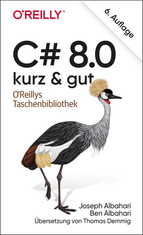 C# 8.0 - kurz & gut -  Joseph Albahari,  Ben Albahari