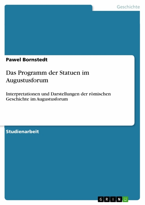 Das Programm der Statuen im Augustusforum -  Pawel Bornstedt