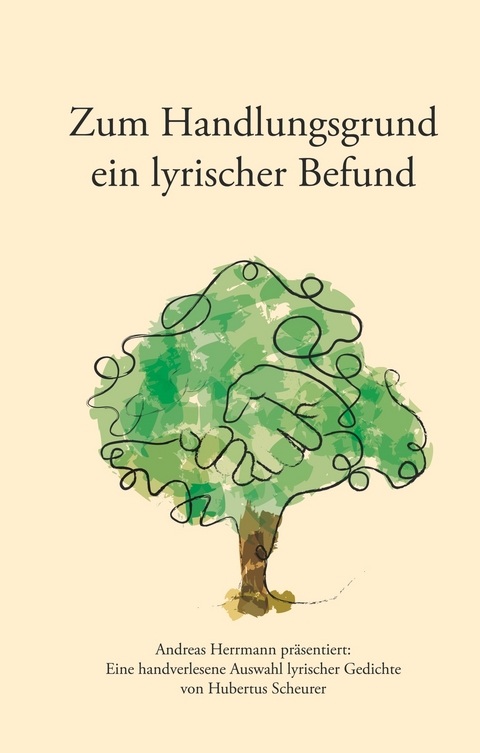 Zum Handlungsgrund ein lyrischer Befund -  Andreas Herrmann