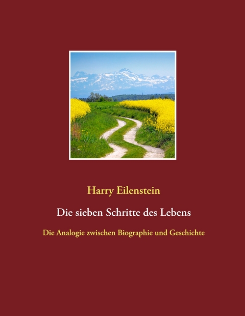 Die sieben Schritte des Lebens - Harry Eilenstein