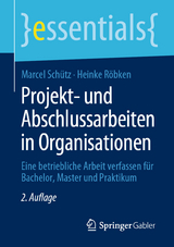 Projekt- und Abschlussarbeiten in Organisationen - Marcel Schütz, Heinke Röbken