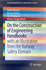 On the Construction of Engineering Handbooks - Stefan Gruner, Apurva Kumar, Tom Maibaum, Markus Roggenbach