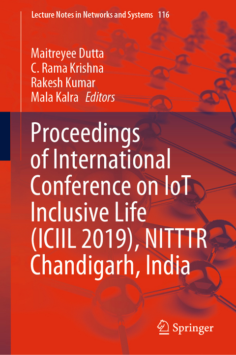 Proceedings of International Conference on IoT Inclusive Life (ICIIL 2019), NITTTR Chandigarh, India - 