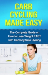 Carb Cycling Made Easy -  David Remington