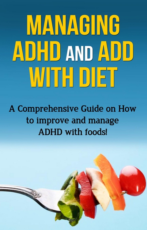 Managing ADHD and ADD with Diet - James Parkinson