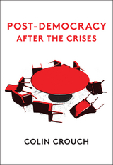 Post-Democracy After the Crises - Colin Crouch