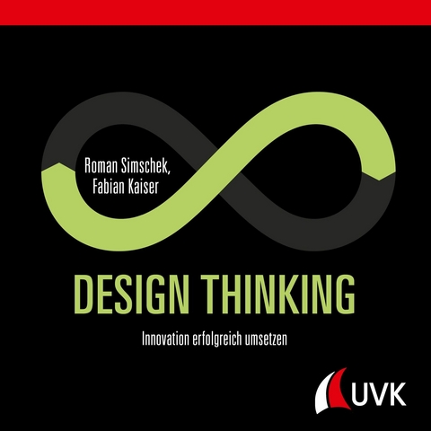 Design Thinking - Roman Simschek, Fabian Kaiser