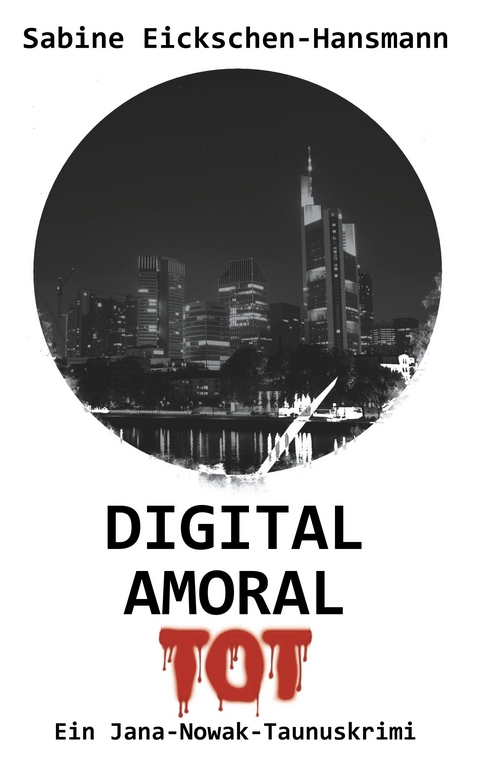 DIGITAL AMORAL TOT -  Sabine Eickschen-Hansmann