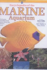 Encyclopedia of the Marine Aquarium - Mills, Dick