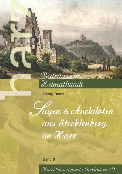 Sagen und Anekdoten aus Stecklenberg im Harz - Georg Baars