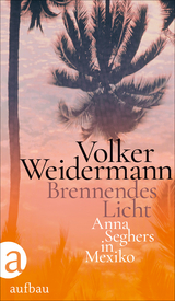 Brennendes Licht -  Volker Weidermann