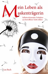 Mein Leben als Maskenträgerin - Lea Bach