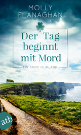 Der Tag beginnt mit Mord - Molly Flanaghan