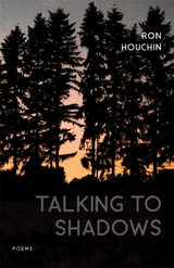 Talking to Shadows -  Ron Houchin