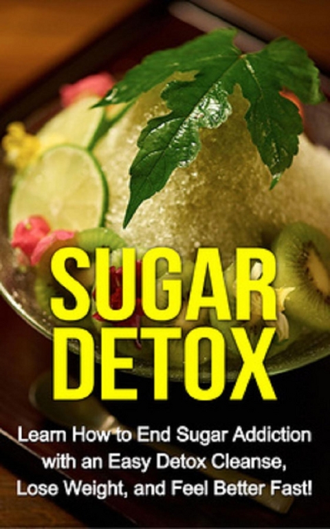 Sugar Detox -  Sam Huckins