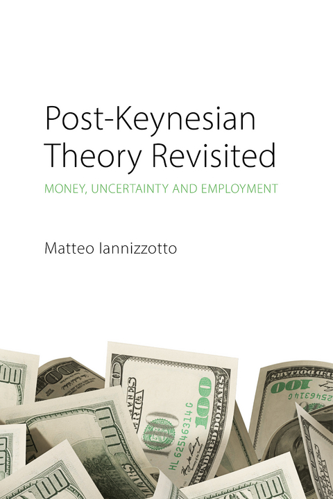 Post-Keynesian Theory Revisited - Matteo Iannizzotto