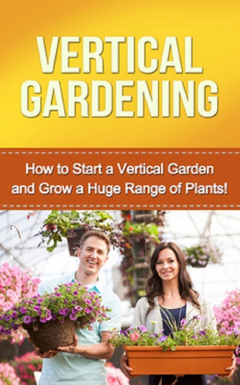 Vertical Gardening -  Steve Ryan