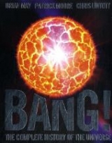 Bang! - May, Brian; Moore, CBE, DSc, FRAS, Sir Patrick; Lintott, Chris