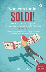 Non con i miei soldi! ed. 2019 - Andrea Baranes, Ugo Biggeri, Andrea Tracanzan, Claudia Vago, Domenico Villano