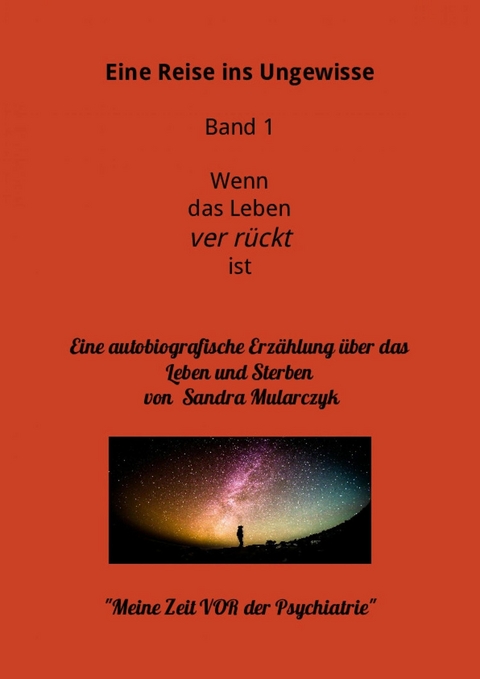 Mit dem Leben hadern- Meine Zeit vor der Psychiatrie - Sandra Mularczyk