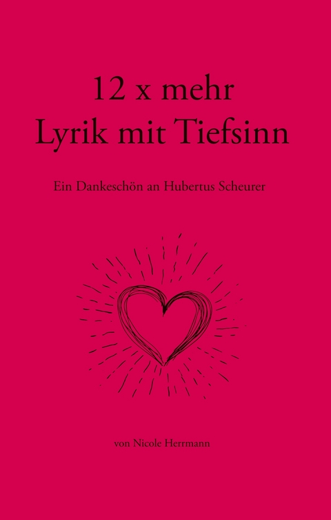 12 x mehr Lyrik mit Tiefsinn -  Nicole Herrmann