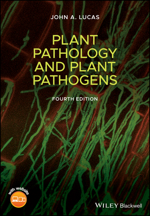 Plant Pathology and Plant Pathogens -  John A. Lucas