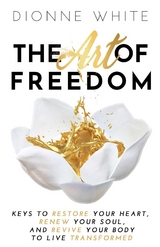 The Art of Freedom - Dionne White