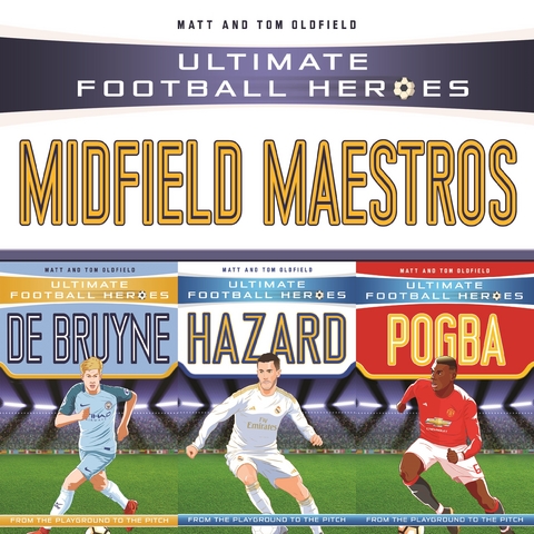 Ultimate Football Heroes Collection: Midfield Maestros -  Matt Oldfield Ltd