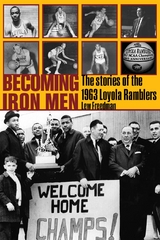 Becoming Iron Men - Lew Freedman