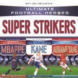 Ultimate Football Heroes Collection: Super Strikers -  Matt Oldfield