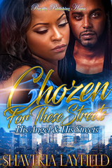 Chozen For These Streets -  Shavekia Layfield