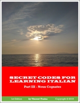 Secret Codes for Learning Italian, Part III - Noun Cognates -  Traina Vincent Traina