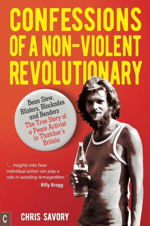 Confessions Of A Non-Violent Revolutionary - Chris Savory