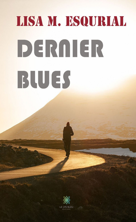 Dernier blues -  Lisa M. Esqurial