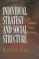Individual Strategy and Social Structure -  H. Peyton Young